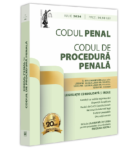 Codul penal și Codul de procedură penală Iulie 2024