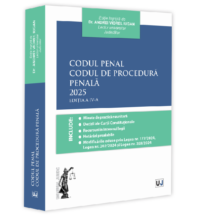 Codul Penal. Codul de Procedura Penala. Ediția a IV-a