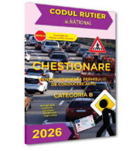 Chestionare pentru obținerea permisului de conducere auto. Categoria B - 2026